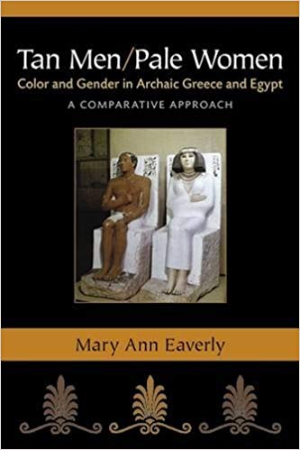 book cover of Tan Men/Pale Women: Color and Gender in Archaic Greece and Egypt, a Comparative Approach