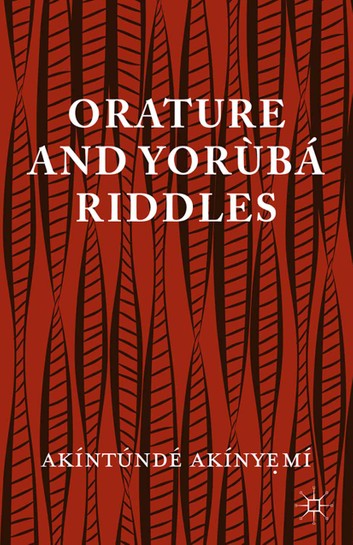 book cover for Orature and Yoruba Riddles